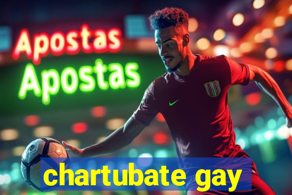 chartubate gay